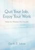 Quit Your Job Enjoy Your Work