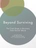 Beyond Surviving