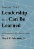 You Can't Teach Leadership But It Can Be Learned