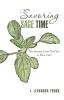 Savoring Sage Time