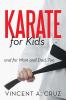 Karate for Kids and for Mom and Dad Too