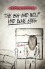 The Big Bad Wolf Had Blue Eyes