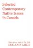 Selected Contemporary Native Issues in Canada