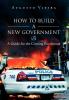 How to Build a New Government