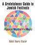 A Gratefulness Guide to Jewish Festivals: Rejoice in your Festival