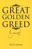 Great Golden Greed: Great