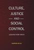 Culture Justice and Social Control