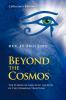 Beyond The Cosmos The Science of Man Into the path of the Cosmoian Tradition