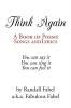 Think Again: A Book of Poems Songs and Lyrics