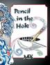 Pencil in the Hole