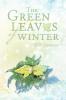 The Green Leaves of Winter