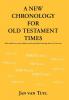 A New Chronology for Old Testament Times