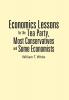 Economics Lessons for the Tea Party Most Conservatives and Some Economists