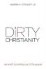 Dirty Christianity