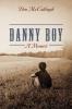 Danny Boy a Memoir