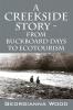 A Creekside Story - From Buckboard Days to Ecotourism