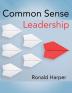 Common Sense Leadership