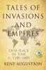 Tales of Invasions and Empires