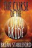 The Curse of the Coral Bride: A Romance of the Ultimate World