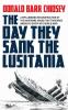 The Day They Sank the Lusitania