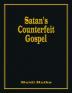 Satan's Counterfeit Gospel