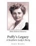 Puffy's Legacy: A Southern Lady's Story Ethel Claiborne Dameron