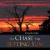 To Chase the Setting Sun