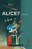 Who the Fork is Alice?: and other poems