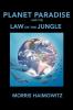 Planet Paradise and the Law of the Jungle