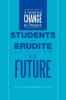 A Need for Change to Prepare Students to Be Erudite Leaders of the Future