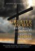 Greater Works Deliverance Ministry Based on Three Principles