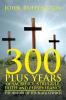 300 PLUS YEARS of SACRIFICE STRUGGLE FAITH and PERSEVERANCE: The History of the Black Church