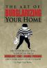 The Art of Burglarizing Your Home