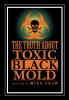 The Truth about Toxic Black Mold