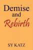 Demise and Rebirth