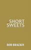 Short and Sweets