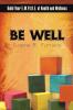 Be Well