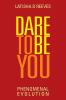 Dare to Be You