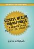 Success Wealth and Happiness