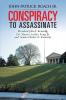 CONSPIRACY to Assassinate President John F. Kennedy Dr. Martin Luther King Jr. and Senator Robert F. Kennedy.