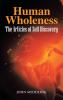 Human Wholeness- The Articles of Self Discovery