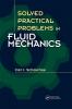 Solved Practical Problems in Fluid Mechanics