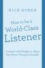 How to be a World-Class Listener: Connect with People in Ways You Never Thought Possible