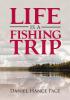 Life Is a Fishing Trip