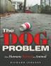 The Dog Problem: How Humans Ruined an Animal