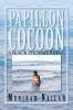 Papillon Cocoon: A Black Phoenix Rising