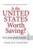 Is the United States Worth Saving?