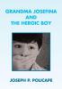 Grandma Josefina and the Heroic Boy