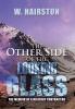 The Other Side of the Looking Glass: The Memoir of a Military Contractor