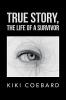 True Story the Life of a Survivor